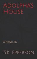Adolpha's House 1081710632 Book Cover