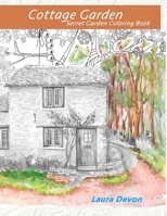 Secret Garden Coloring Book: Garden Coloring COTTAGE GARDEN B0915JT573 Book Cover