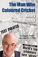 The Man Who Coloured Cricket 1908724358 Book Cover