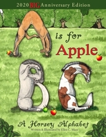 A is for Apple: A Horsey Alphabet 1734047461 Book Cover