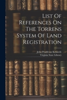 List Of References On The Torrens System Of Land Registration 1020548266 Book Cover