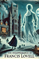 The Disappearance of Francis Lovell 1779612095 Book Cover
