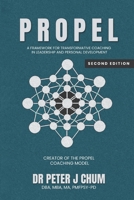 PROPEL: A Framework for Transformative Coaching in Leadership and Personal Development 106993741X Book Cover