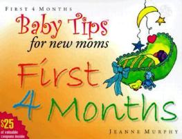 Baby Tips for New Moms: First 4 Months (Baby Tips for New Moms and Dads) 1555611664 Book Cover