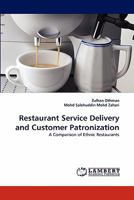 Restaurant Service Delivery and Customer Patronization: A Comparison of Ethnic Restaurants 3838395468 Book Cover