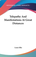 Telepathy And Manifestations At Great Distances 1162842652 Book Cover