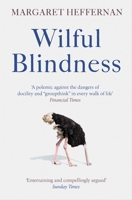 Willful Blindness: Why We Ignore the Obvious at Our Peril 0802777961 Book Cover