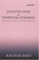 Collected Papers In Theoretical Economics: Volume II: Rationality, Games, and Strategic Behaviour 019566762X Book Cover