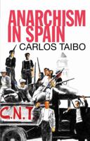 Anarchism in Spain 0850367891 Book Cover