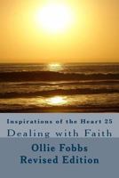 Inspirations of the Heart 25: Dealing with Faith 1533483027 Book Cover