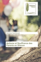 Autisme et Souffrance des Parents en Silence 6203865664 Book Cover