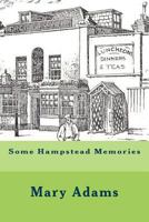 Some Hampstead Memories 1546975136 Book Cover