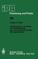 Entwicklung Von Verfahren Zur Terminplanung Und -Steuerung Bei Flexiblen Montagesystemen 3540112278 Book Cover