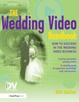 The Wedding Video Handbook: How to Succeed in the Wedding Video Business (DV Expert Series) 1578202817 Book Cover