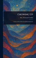 Growing Up 1023291037 Book Cover