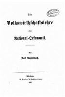 Die Volkswirthschaftslehre Oder Nationaloekonomik 1523987162 Book Cover