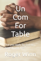 UnComForTable: "Are you ready for God to move in your life?" B0B93C1MJX Book Cover