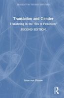 Translation and Gender: Translating in the ‘Era of Feminism' (Translation Theories Explored) 1032783311 Book Cover