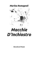 Macchie D'Inchiostro: Raccolta Di Poesie 1794526641 Book Cover