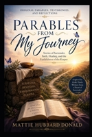 Parables From My Journey: Original Parables, Testimonies, and Reflections B0H9Y7SLDN Book Cover