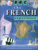 The French Experience Level 1: A Multimedia Course for Beginners Learning French, Level 1 0844216550 Book Cover