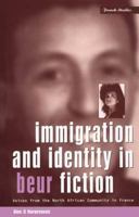 Immigration and Identity in Beur Fiction: Voices From the North African Community in France (Berg French Studies Series) 1859731481 Book Cover