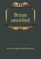 Bryan Unveiled 5518479506 Book Cover