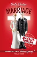 God's Design for Marriage, Married Edition: Your Marriage Can Be Amazing! 0998786306 Book Cover