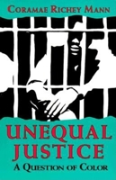 Unequal Justice: A Question of Color (Blacks in the Diaspora) 0253207835 Book Cover