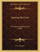 Squaring The Circle: The Nearest Approximation 1120713560 Book Cover