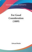 For Good Consideration 112062200X Book Cover