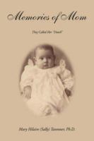 Memories of Mom: They Called Her ''Dutch'' 1425713068 Book Cover