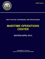 Navy Tactics, Techniques, and Procedures - Maritime Operations Center (NTTP 3-32.1) 0359236197 Book Cover