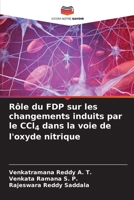 Rôle du FDP sur les changements induits par le CCl4 dans la voie de l'oxyde nitrique 6206863565 Book Cover