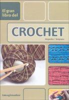 El gran libro del crochet / The Great Book of Crochet 9507685197 Book Cover