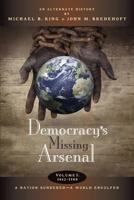 Democracy's Missing Arsenal 1484100948 Book Cover