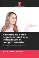 Factores do clima organizacional que influenciam o comportamento (Portuguese Edition) 6209484662 Book Cover