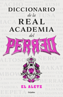 Diccionario del regueton (diccionario de la real academia del perreo) (Spanish Edition) 6073879202 Book Cover