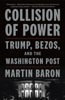 Collision of Power: Trump, Bezos, and THE WASHINGTON POST 1250844223 Book Cover