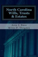 North Carolina Wills, Trusts & Estates: Statutes and Caselaw 1543230067 Book Cover