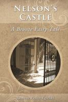 Nelson's Castle: A Bronte Fairy Tale 0989471101 Book Cover