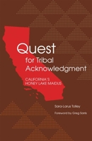 Quest for Tribal Acknowledgment: California's Honey Lake Maidus 0806137487 Book Cover