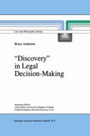 `Discovery' in Legal Decision-Making (Law and Philosophy Library) 0792339819 Book Cover