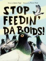 Stop Feedin' da Boids! 1771386134 Book Cover