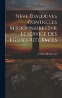Nevf Dialogves Contre Les Missionnaires Svr Le Service Des Eglises Reformées 1022597124 Book Cover