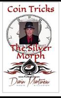 Coin Tricks The Silver Morph 1093497726 Book Cover