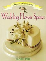 Wedding Flower Sprays Sugar Inspiration 1853916501 Book Cover