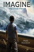 Imagine...The Great Flood 168322129X Book Cover