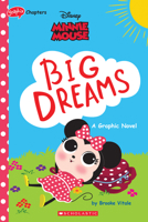 Minnie Mouse: Big Dreams (Disney Original Graphic Novel) 1338743295 Book Cover
