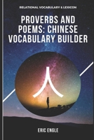 MANDARIN CHINESE VOCABULARY BUILDER: CHENG YU  PROVERBS AND POEMS B0B4GFQDRJ Book Cover